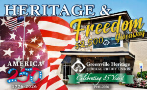 American Flag and GHFCU Main Branch with text Heritage and Freedom, $2,500 Giveaway. Greenville Heritage FCU logo an 85 year anniversary banner and America 250 logo.